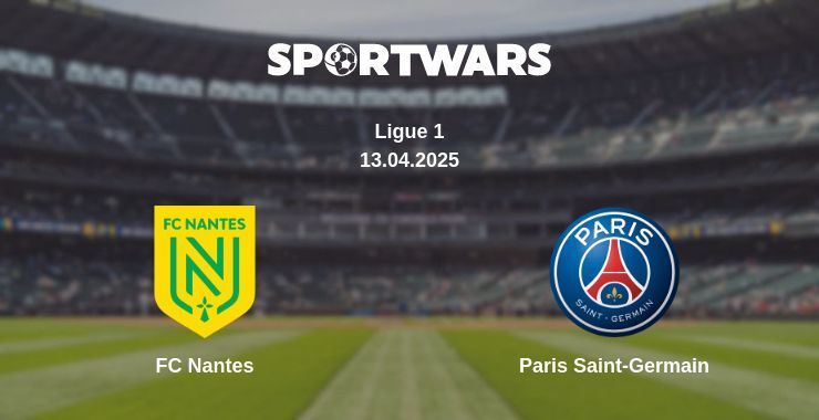 FC Nantes — Paris Saint-Germain watch online broadcast, 13.04.2025