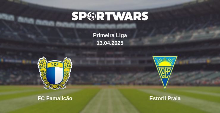 FC Famalicão — Estoril Praia watch online broadcast, 13.04.2025