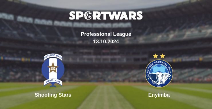 Result of the Shooting Stars — Enyimba match, 13.10.2024