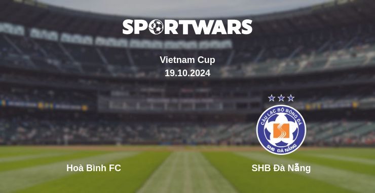 Result of the Hoà Bình FC — SHB Đà Nẵng match, 19.10.2024