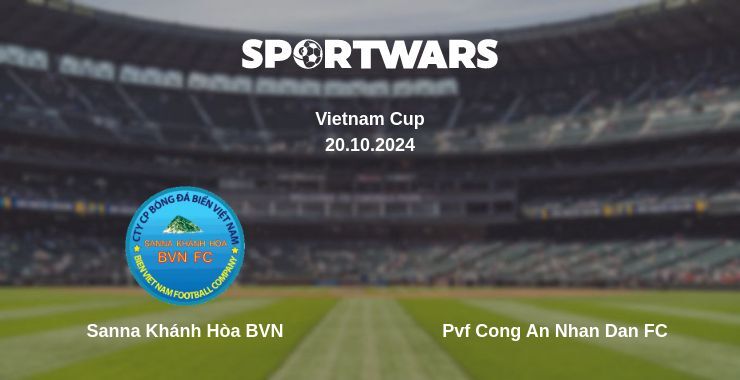 Result of the Sanna Khánh Hòa BVN — Pvf Cong An Nhan Dan FC match, 20.10.2024