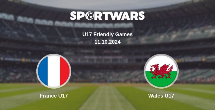 Result of the France U17 — Wales U17 match, 11.10.2024