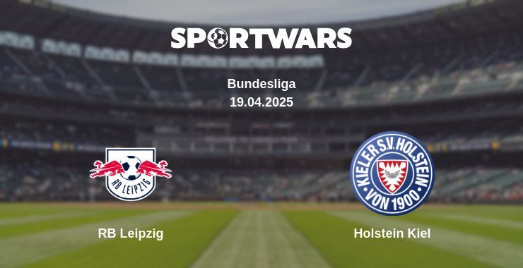 RB Leipzig — Holstein Kiel watch online broadcast, 19.04.2025