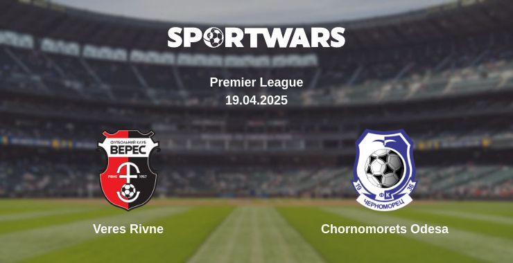 Veres Rivne — Chornomorets Odesa watch online broadcast, 19.04.2025