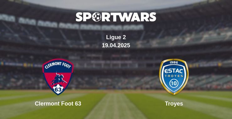 Clermont Foot 63 — Troyes watch online for free 19.04.2025