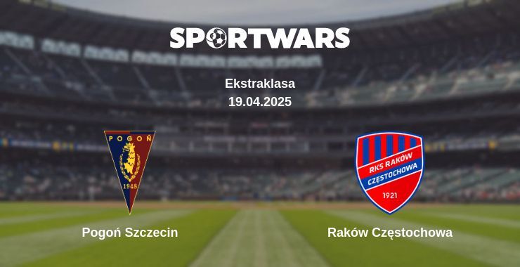 Pogoń Szczecin — Raków Częstochowa watch online broadcast, 19.04.2025