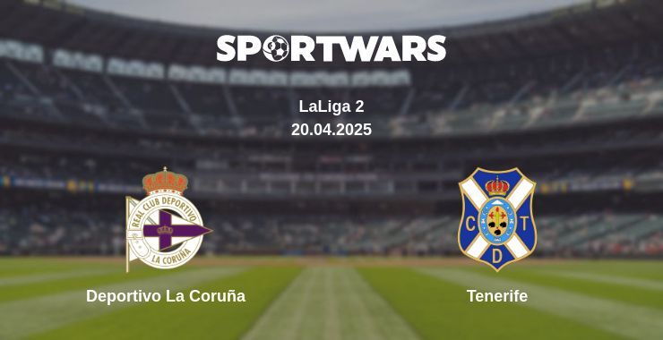 Deportivo La Coruña — Tenerife watch online broadcast, 20.04.2025