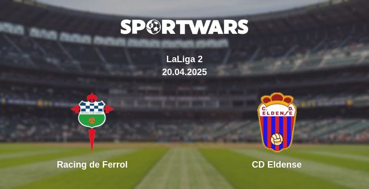 Racing de Ferrol — CD Eldense watch online broadcast, 20.04.2025