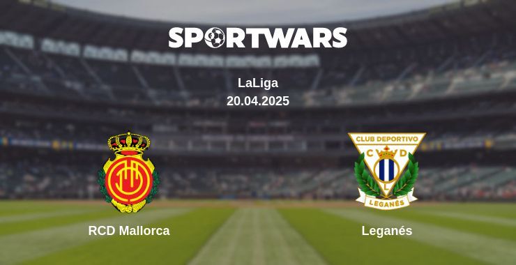 RCD Mallorca — Leganés watch online for free 20.04.2025