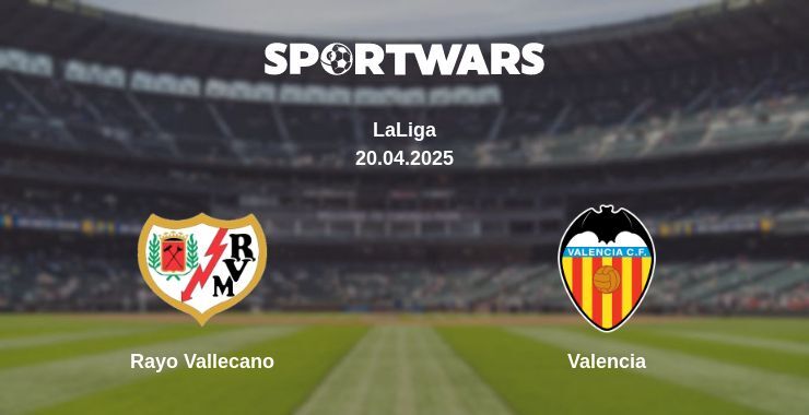 Rayo Vallecano — Valencia watch online broadcast, 20.04.2025