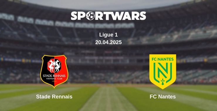 Stade Rennais — FC Nantes watch online broadcast, 20.04.2025