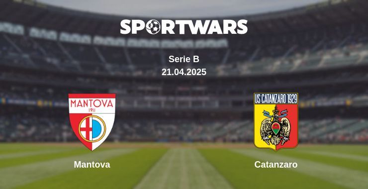 Mantova — Catanzaro watch online broadcast, 21.04.2025