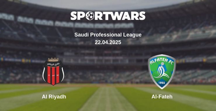 Al Riyadh — Al-Fateh watch online broadcast, 22.04.2025