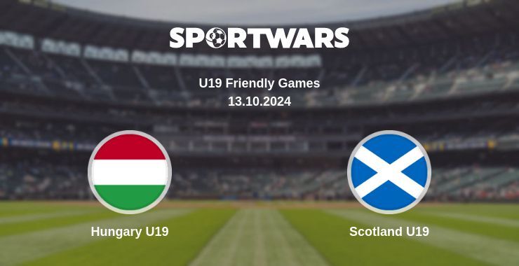 Result of the Hungary U19 — Scotland U19 match, 13.10.2024