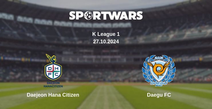 Result of the Daejeon Hana Citizen — Daegu FC match, 27.10.2024