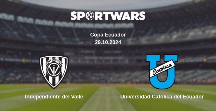 Result of the Independiente del Valle — Universidad Católica del Ecuador match, 29.10.2024