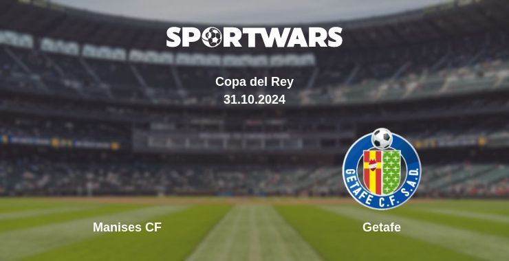 Manises CF — Getafe watch online for free 31.10.2024