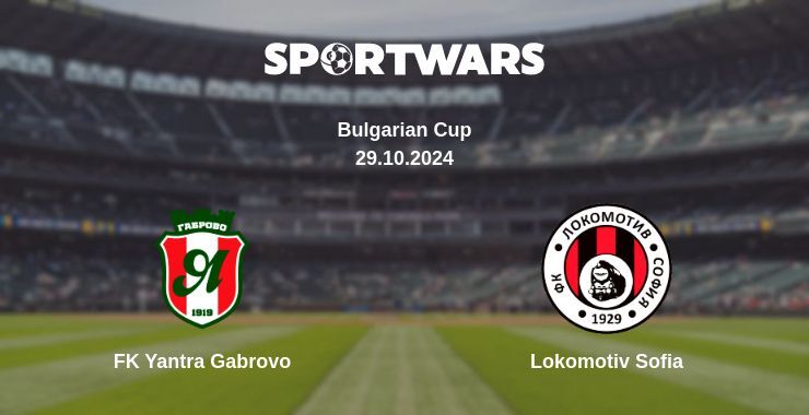 Result of the FK Yantra Gabrovo — Lokomotiv Sofia match, 29.10.2024