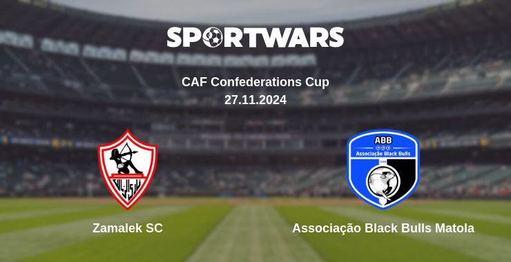 Zamalek SC — Associação Black Bulls Matola watch online for free 27.11.2024