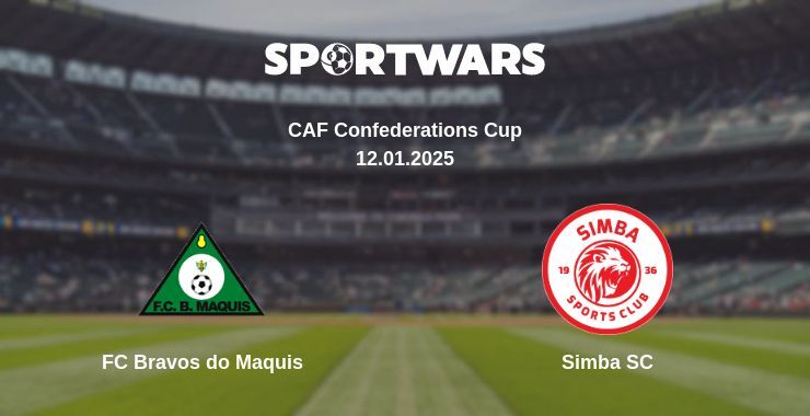 FC Bravos do Maquis — Simba SC watch online broadcast, 12.01.2025