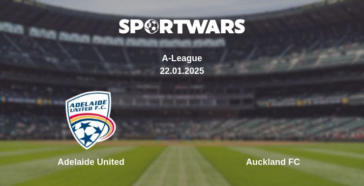 Adelaide United — Auckland FC watch online for free 22.01.2025