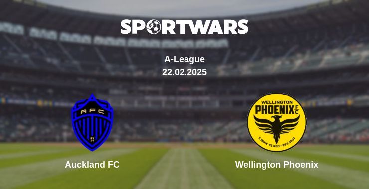 Auckland FC — Wellington Phoenix watch online broadcast, 22.02.2025