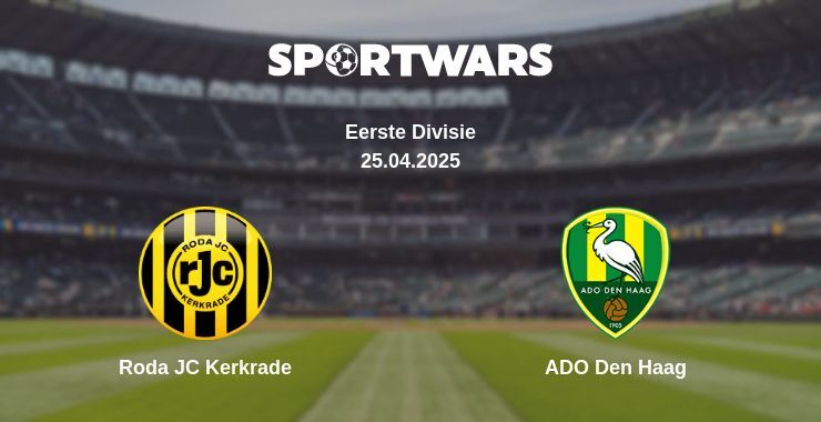 Roda JC Kerkrade — ADO Den Haag watch online broadcast, 25.04.2025