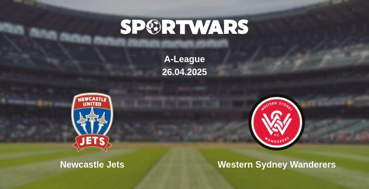 Newcastle Jets — Western Sydney Wanderers watch online broadcast, 26.04.2025