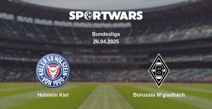 Holstein Kiel — Borussia M'gladbach watch online broadcast, 26.04.2025