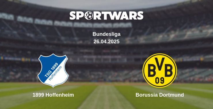 1899 Hoffenheim — Borussia Dortmund watch online broadcast, 26.04.2025