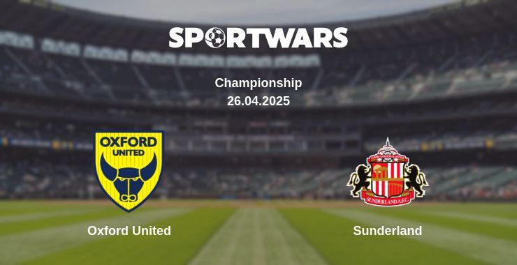 Oxford United — Sunderland watch online broadcast, 26.04.2025