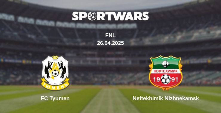 FC Tyumen — Neftekhimik Nizhnekamsk watch online broadcast, 26.04.2025