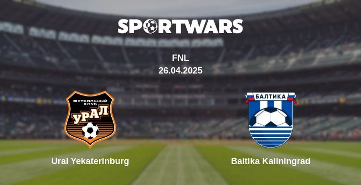 Ural Yekaterinburg — Baltika Kaliningrad watch online broadcast, 26.04.2025