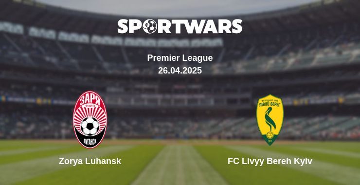 Zorya Luhansk — FC Livyy Bereh Kyiv watch online broadcast, 26.04.2025