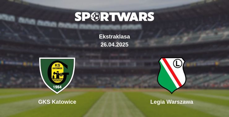 GKS Katowice — Legia Warszawa watch online broadcast, 26.04.2025