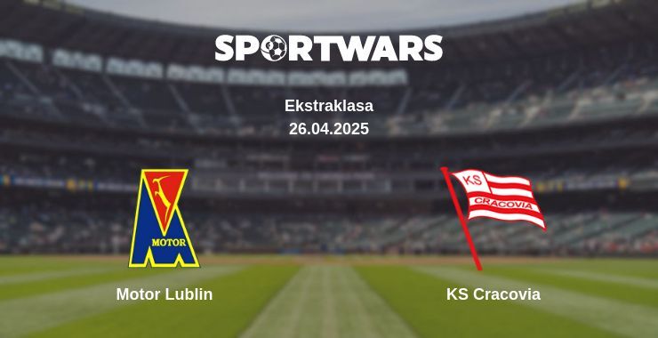 Motor Lublin — KS Cracovia watch online broadcast, 26.04.2025