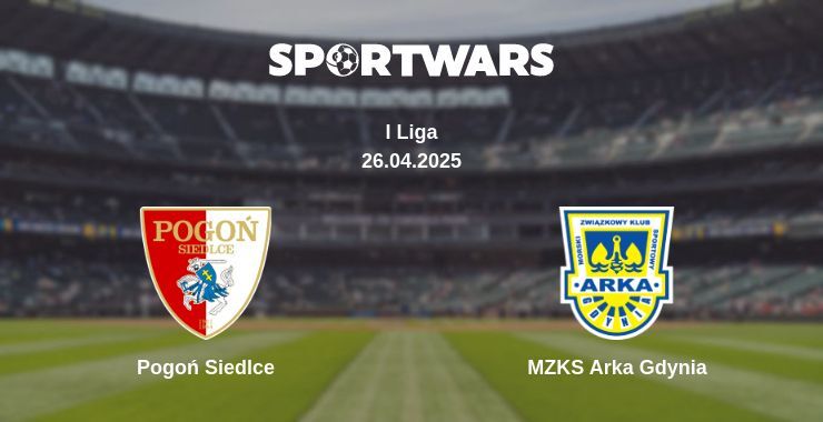 Pogoń Siedlce — MZKS Arka Gdynia watch online broadcast, 26.04.2025