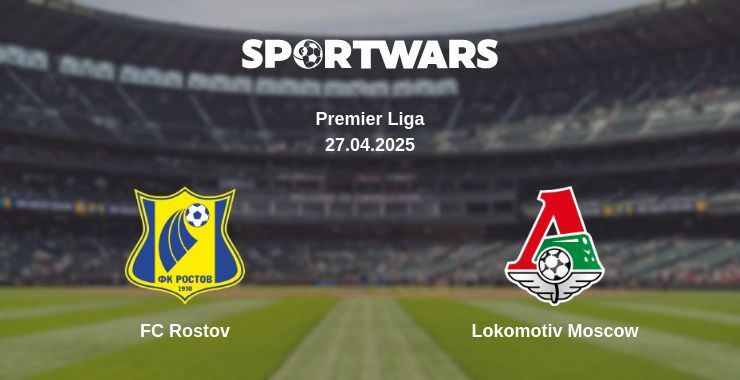 FC Rostov — Lokomotiv Moscow watch online broadcast, 27.04.2025