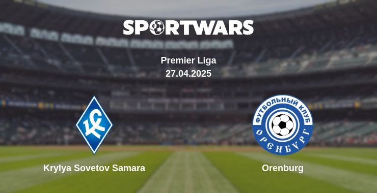 Krylya Sovetov Samara — Orenburg watch online broadcast, 27.04.2025