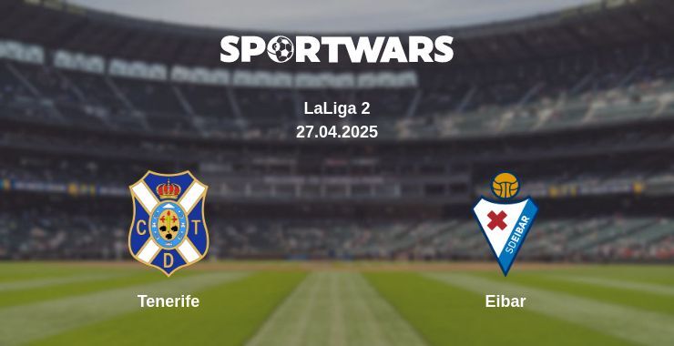 Tenerife — Eibar watch online broadcast, 27.04.2025