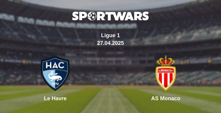 Le Havre — AS Monaco watch online broadcast, 27.04.2025