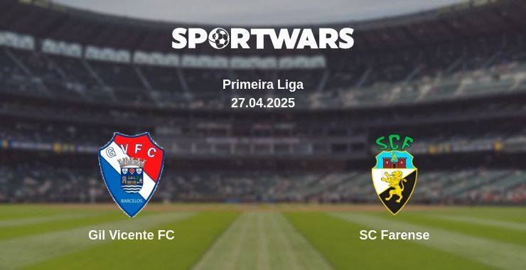 Gil Vicente FC — SC Farense watch online broadcast, 27.04.2025