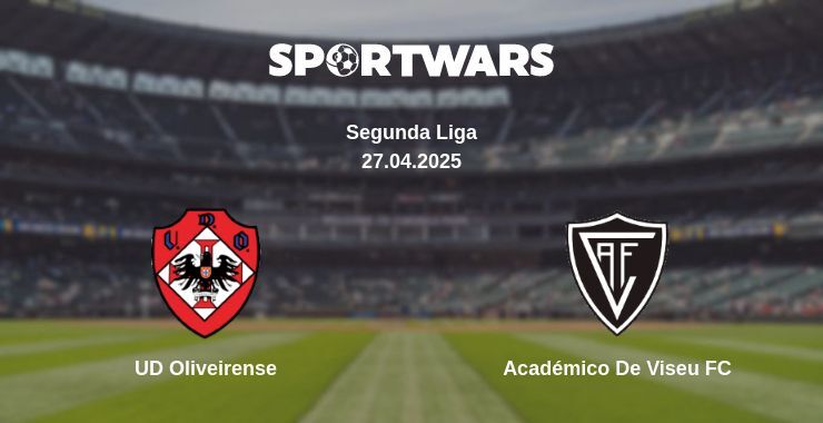 UD Oliveirense — Académico De Viseu FC watch online broadcast, 27.04.2025