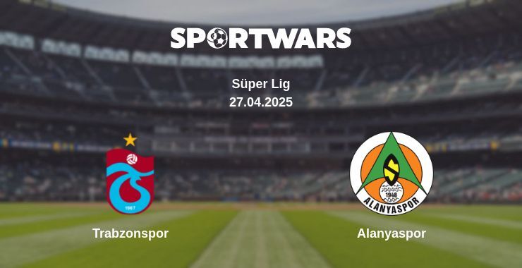 Trabzonspor — Alanyaspor watch online broadcast, 27.04.2025