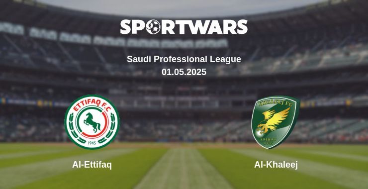 Al-Ettifaq — Al-Khaleej watch online broadcast, 01.05.2025