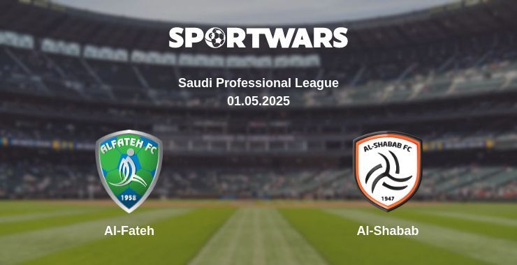 Al-Fateh — Al-Shabab watch online broadcast, 01.05.2025