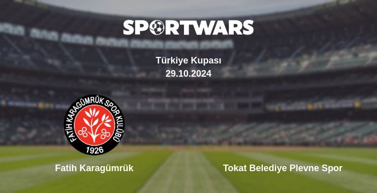 Fatih Karagümrük — Tokat Belediye Plevne Spor watch online for free 29.10.2024