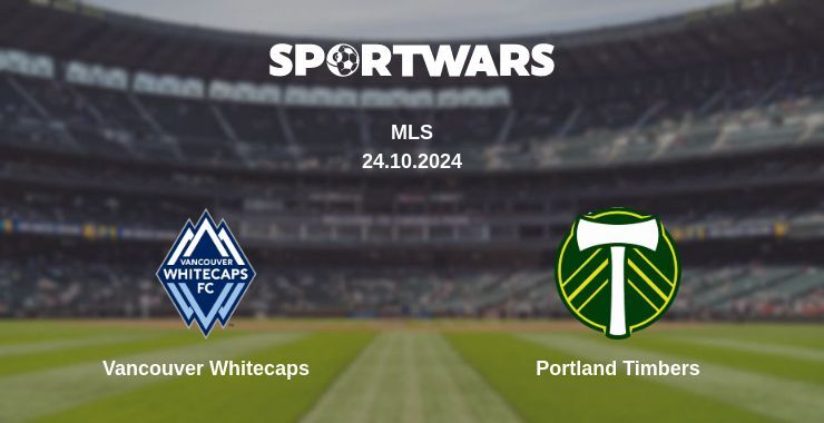 Result of the Vancouver Whitecaps — Portland Timbers match, 24.10.2024