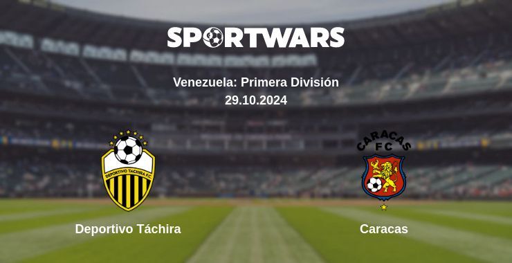 Result of the Deportivo Táchira — Caracas match, 29.10.2024