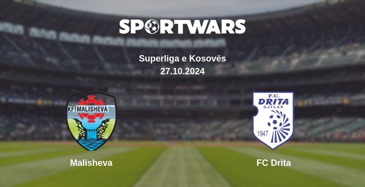 Result of the Malisheva — FC Drita match, 27.10.2024